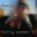 Horny woman Tri-Cities